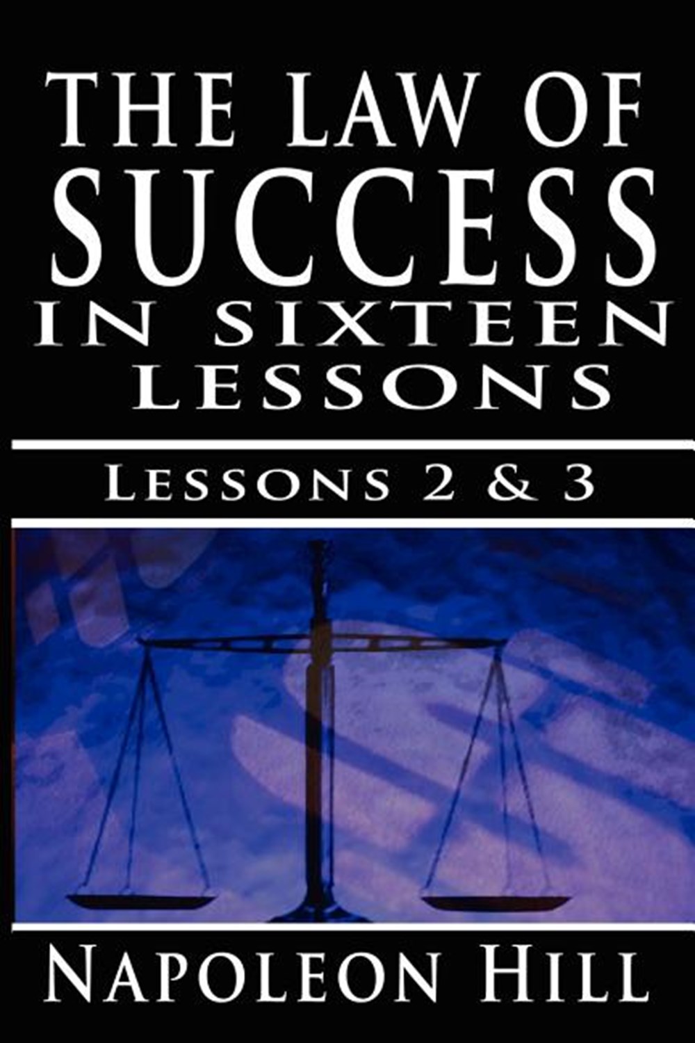 Law of Success, Volume II & III: A Definite Chief Aim & Self Confidence