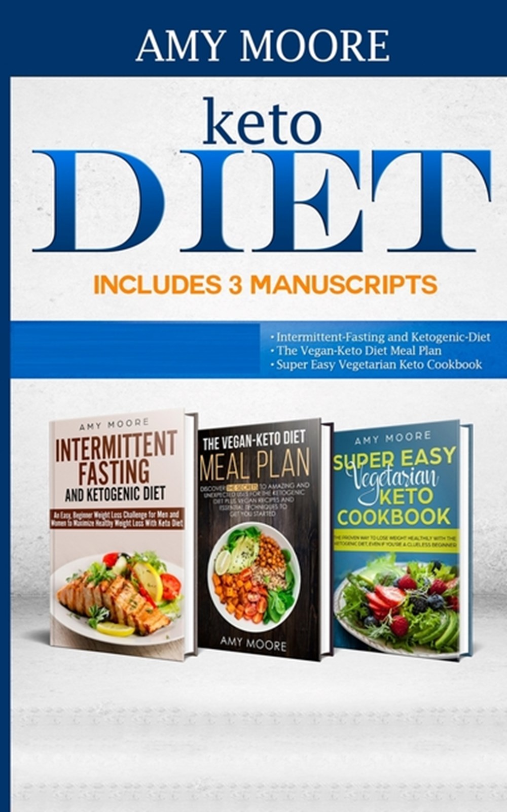 Keto Diet Includes 3 Manuscripts: intermittent fasting and ketogenic diet Book 2- The Vegan Keto Die