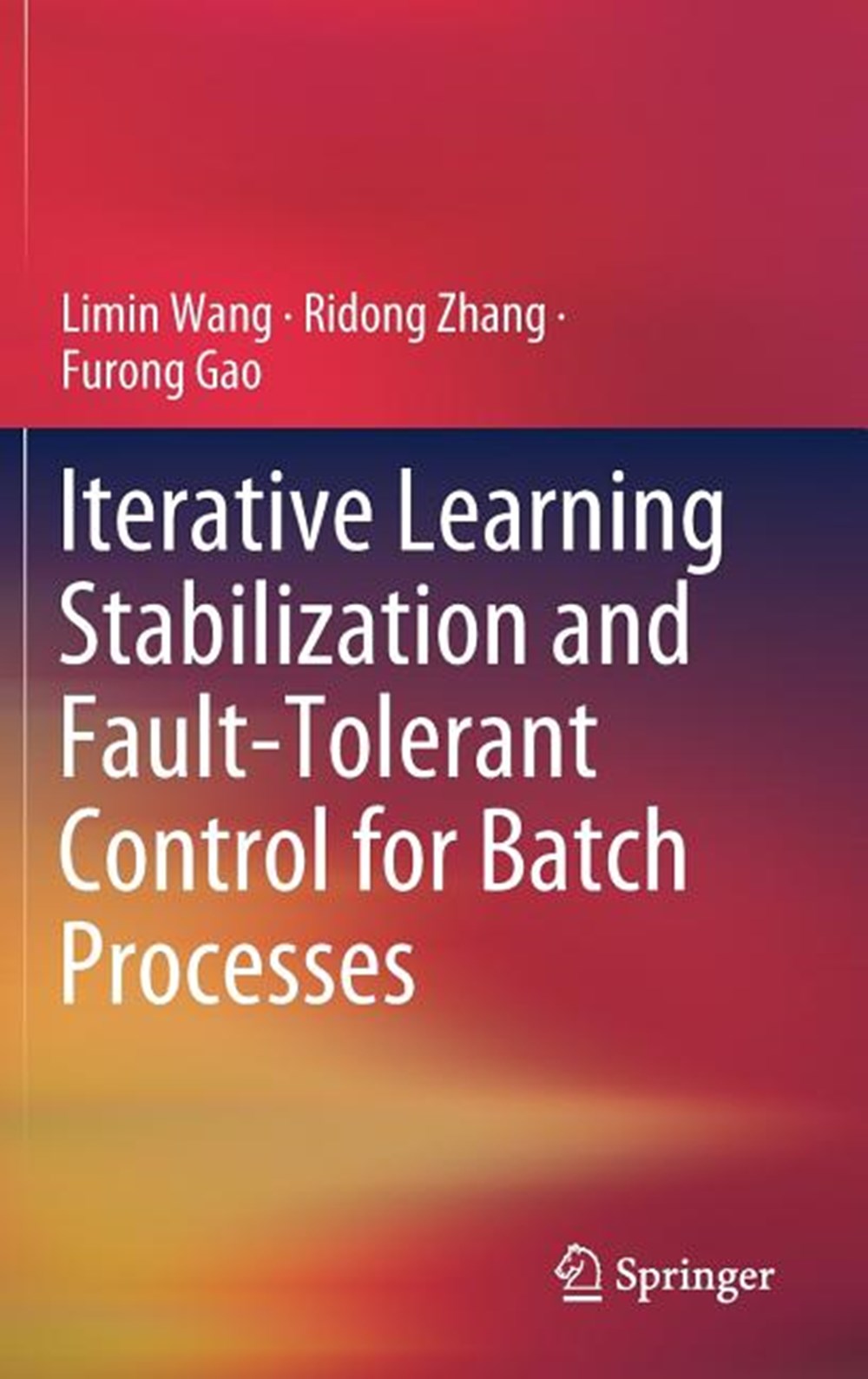 Iterative Learning Stabilization and Fault-Tolerant Control for Batch Processes (2020)