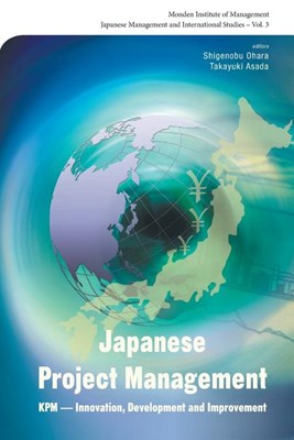Japanese Project Management: Kpm - Innovation, Development and Improvement