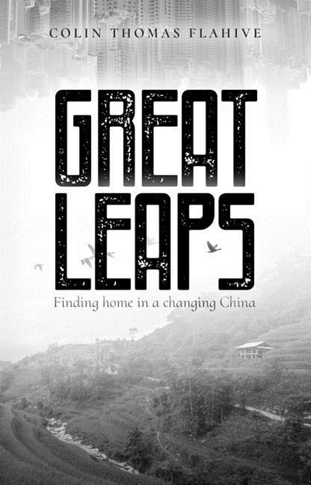 Great Leaps Finding Home in a Changing China