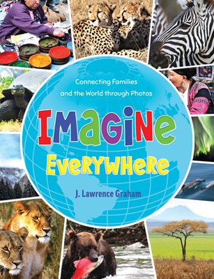  Imagine Everywhere: Connecting Families and the World Through Photos