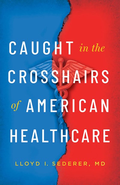  Caught in the Crosshairs of American Healthcare
