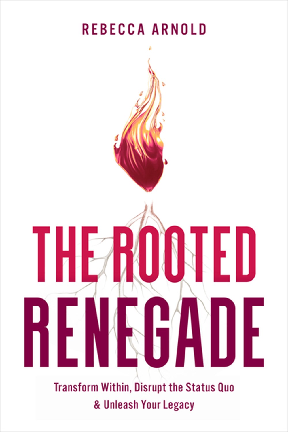 Rooted Renegade