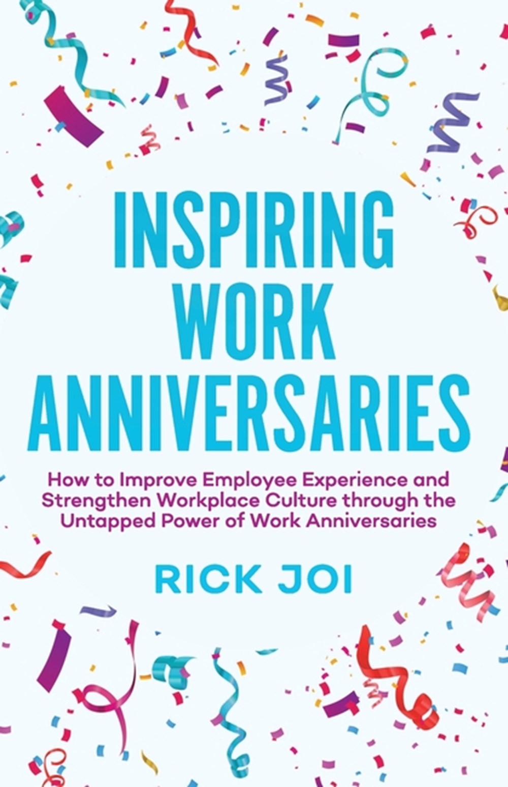 Inspiring Work Anniversaries: How to Improve Employee Experience and Strengthen Workplace Culture th