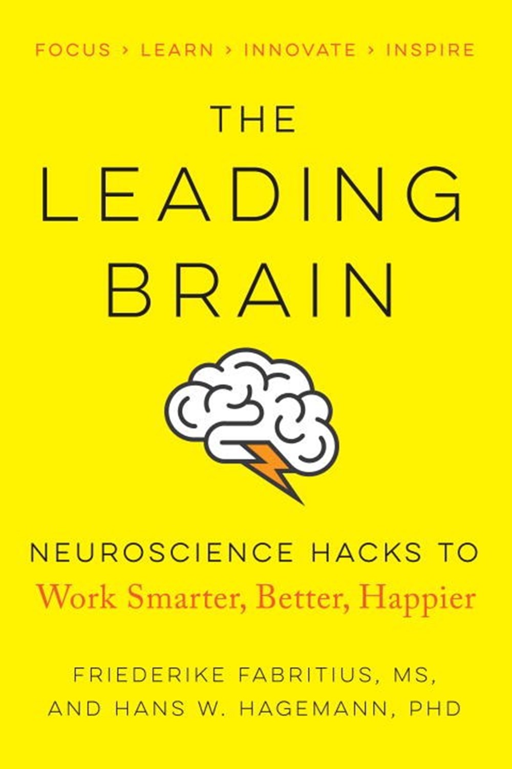 Leading Brain Neuroscience Hacks to Work Smarter, Better, Happier