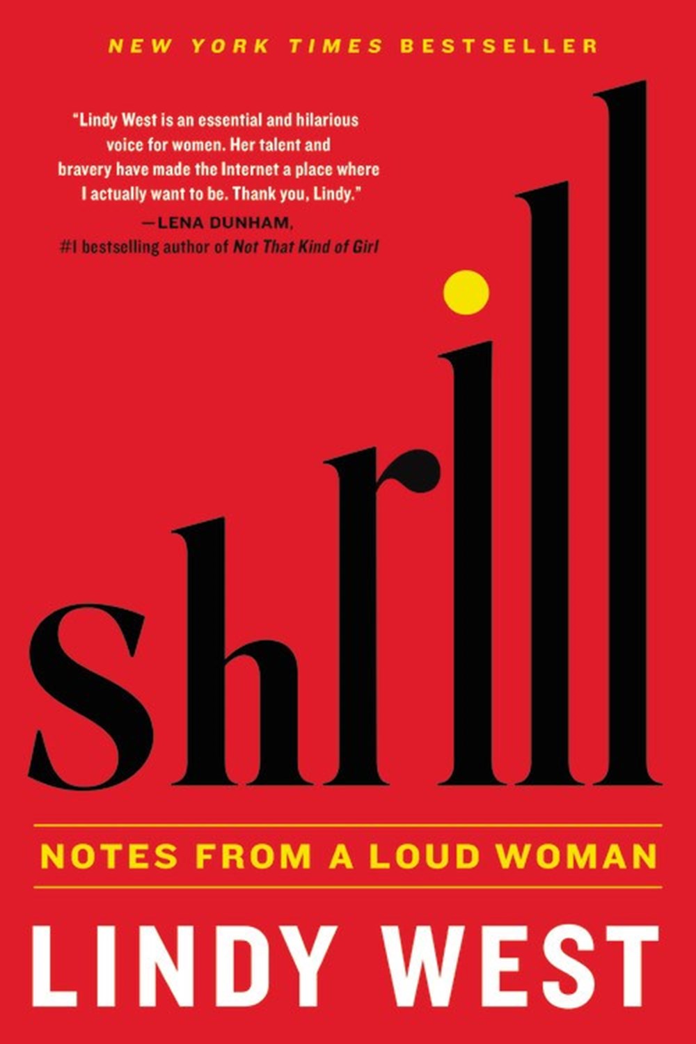 Shrill Notes from a Loud Woman