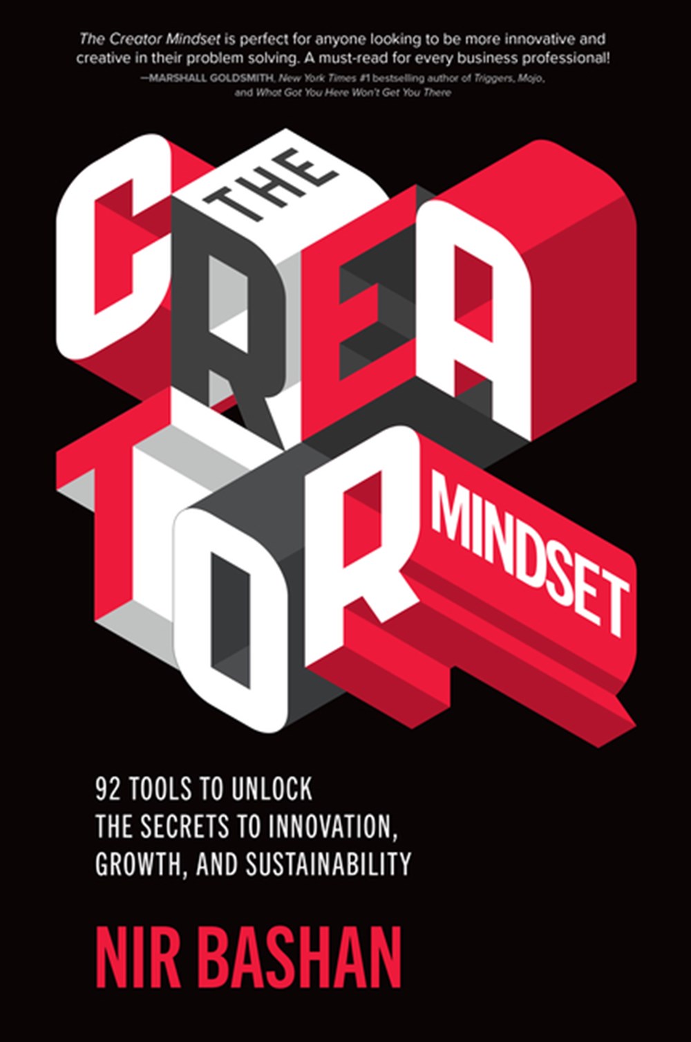 Creator Mindset 92 Tools to Unlock the Secrets to Innovation, Growth, and Sustainability