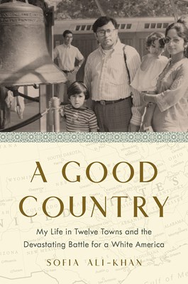 A Good Country: My Life in Twelve Towns and the Ongoing Battle for a White America