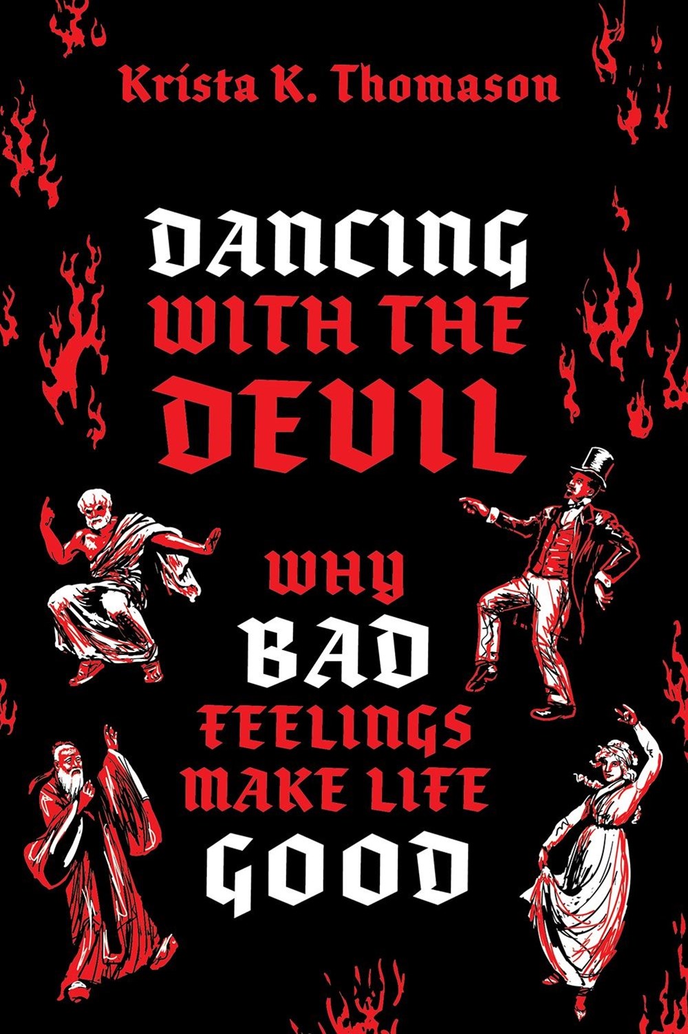 Dancing with the Devil: Why Bad Feelings Make Life Good