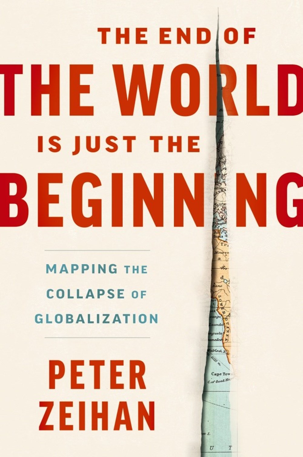 End of the World Is Just the Beginning Mapping the Collapse of Globalization