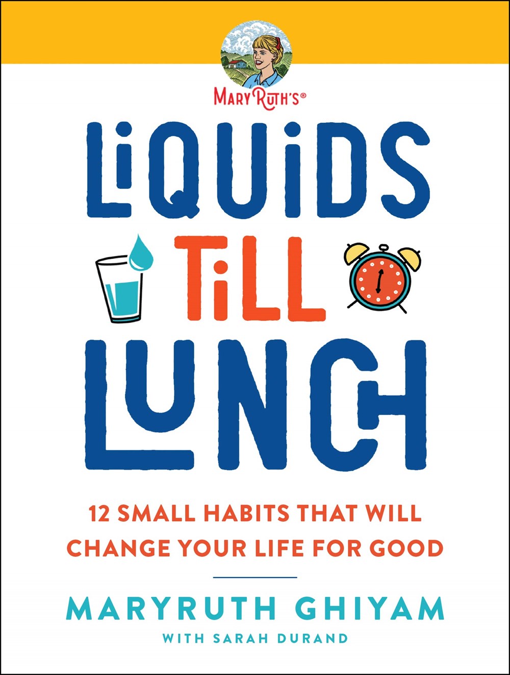 Liquids Till Lunch 12 Small Habits That Will Change Your Life for Good