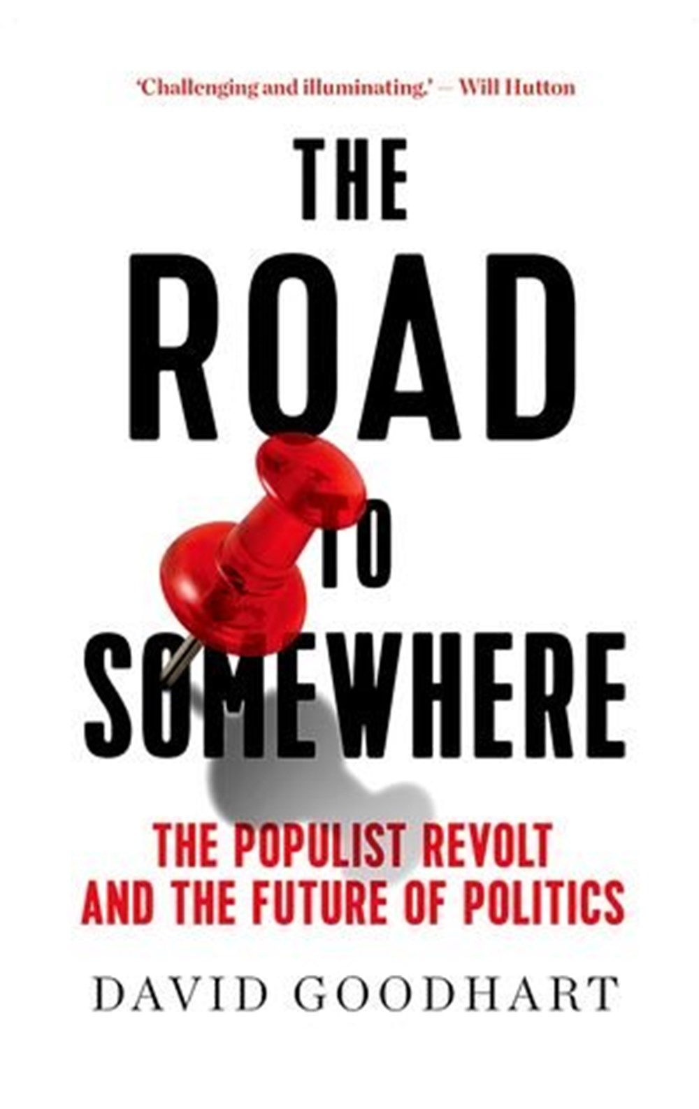 Road to Somewhere The Populist Revolt and the Future of Politics