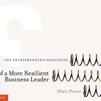 The Entrepreneur's Manifesto: Habits of a More Resilient Business Leader 