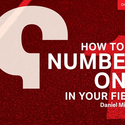 How to Be Number One in Your Field