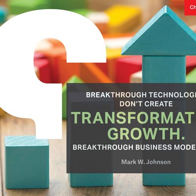 Breakthrough Technologies Don't Create Transformative Growth. Breakthrough Business Models Do.