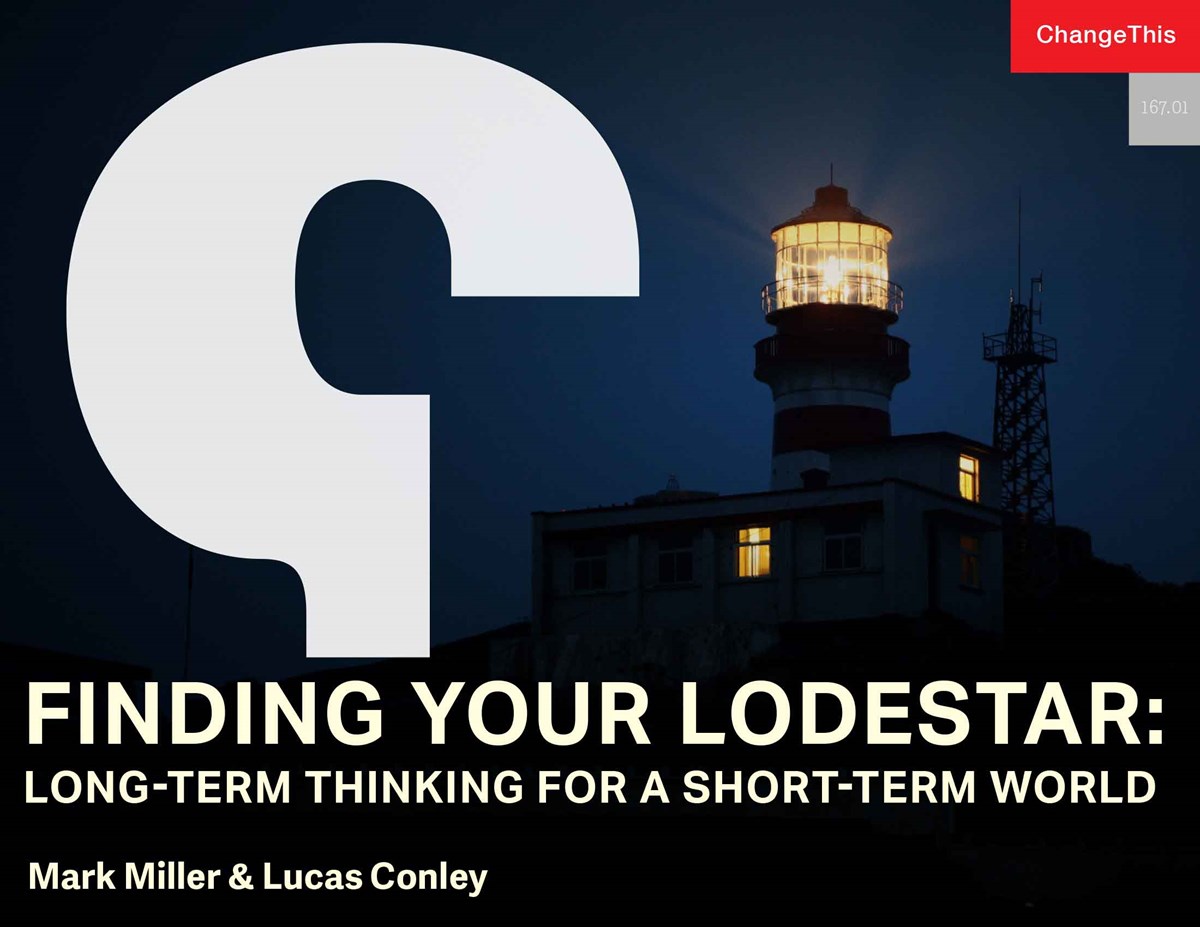 Finding Your Lodestar Long Term Thinking For A Short Term World