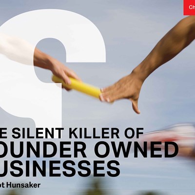 The Silent Killer of Founder Owned Businesses