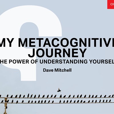My Metacognitive Journey: The Power of Understanding Yourself 