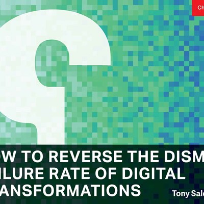 How to Reverse the Dismal Failure Rate of Digital Transformations 