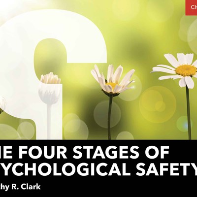 The Four Stages of Psychological Safety
