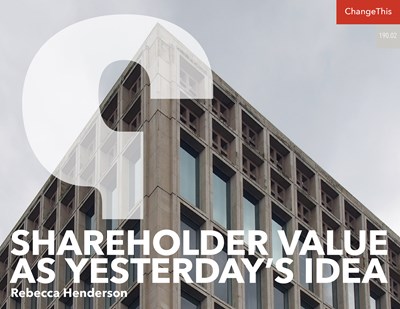 Shareholder Value as Yesterday’s Idea