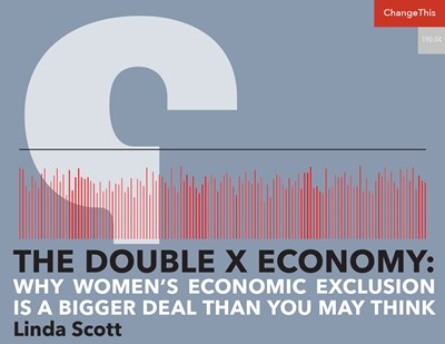 The Double X Economy: Why Women’s Economic Exclusion is a Bigger Deal Than You May Think
