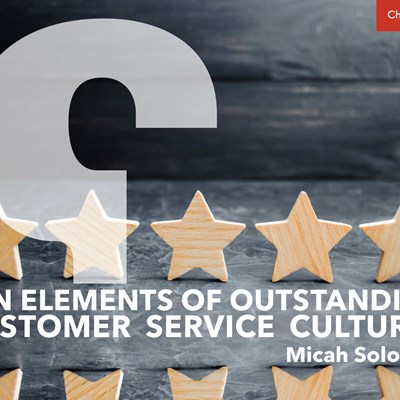 Ten Elements of Outstanding Customer Service Cultures