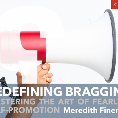 Redefining Bragging: Mastering the Art of Fearless Self-Promotion