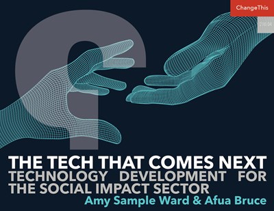 The Tech That Comes Next: Technology Development for the Social Impact Sector