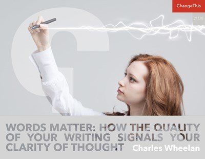 Words Matter: How the Quality of Your Writing Signals Your Clarity of Thought