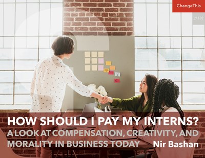 How Should I Pay My Interns? A Look at Compensation, Creativity, and Morality in Business Today