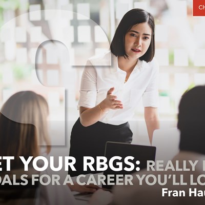 Set Your RBGs: Really Big Goals for a Career You'll Love