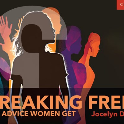 Breaking Free: The Advice Women Get