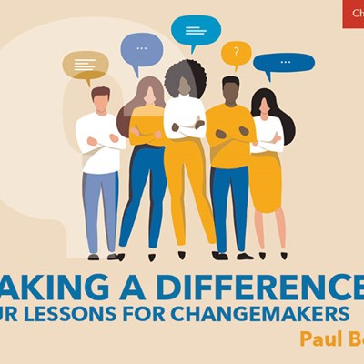 Making a Difference: Four Lessons for Changemakers