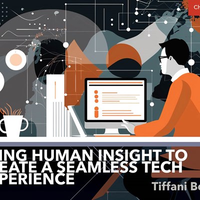 Using Human Insight to Create a Seamless Tech Experience