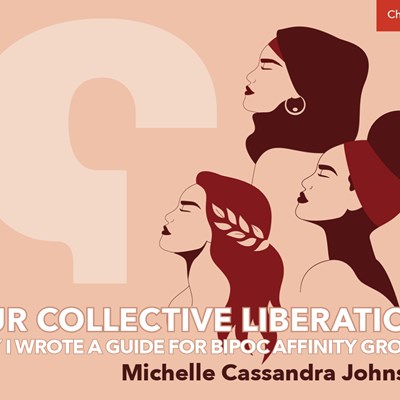 Our Collective Liberation: Why I Wrote a Guide for BIPOC Affinity Groups