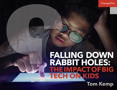 Falling Down Rabbit Holes: The Impact of Big Tech on Kids