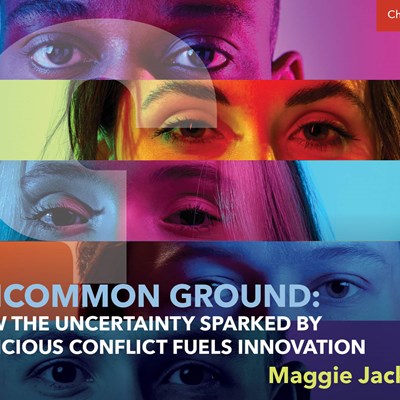 Uncommon Ground: How the Uncertainty Sparked by Judicious Conflict Fuels Innovation